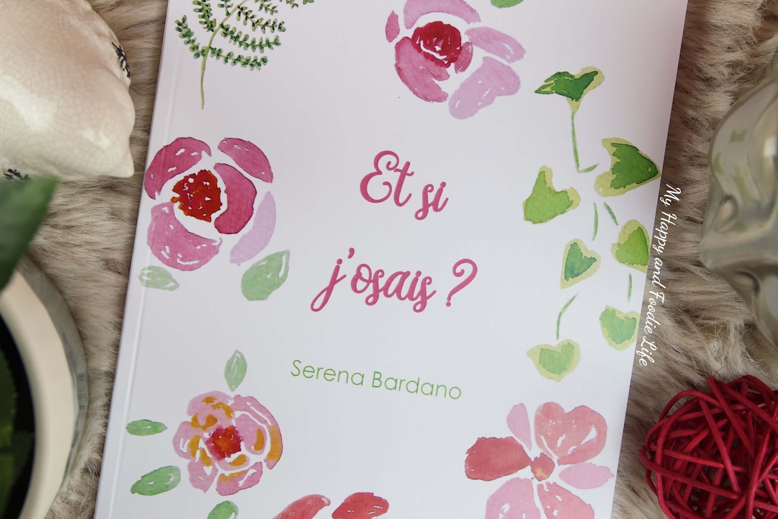 Avis premier roman Serena Bardano Et si j'osais ?
